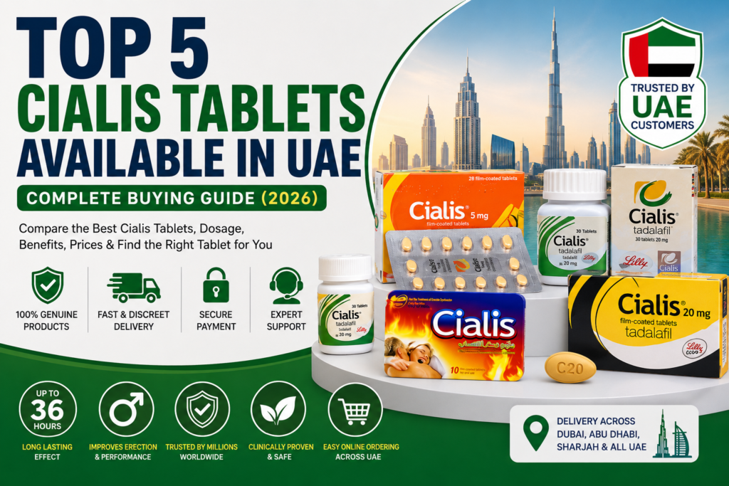 Best Cialis Tablets available in UAE including Cialis 5mg, Cialis 20mg, and tadalafil tablets.